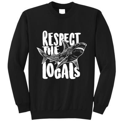 Respect The Locals Shark Week Lover Tall Sweatshirt