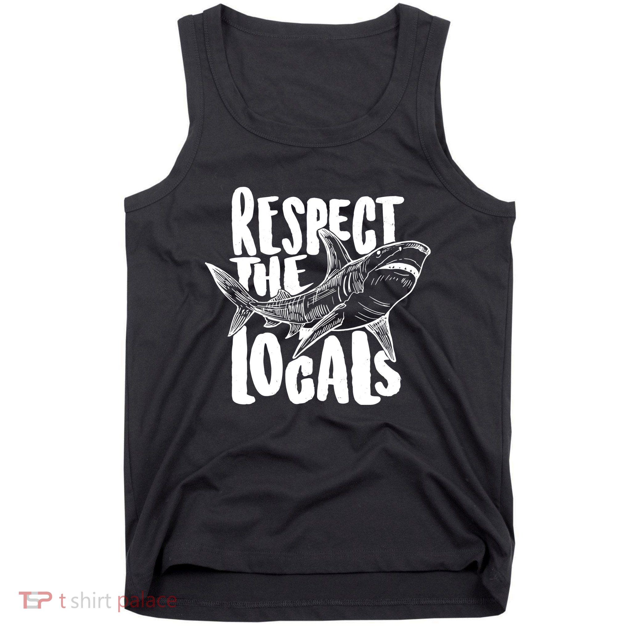 Respect The Locals Shark Week Lover Tank Top
