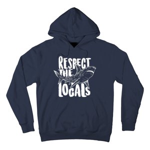 Respect The Locals Shark Week Lover Hoodie