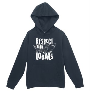 Respect The Locals Shark Week Lover Urban Pullover Hoodie