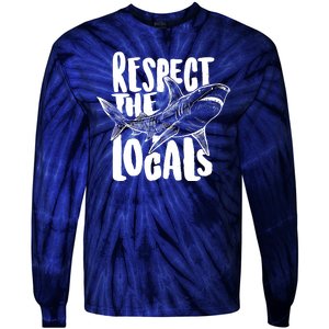 Respect The Locals Shark Week Lover Tie-Dye Long Sleeve Shirt