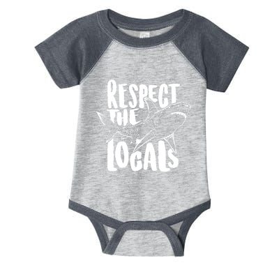 Respect The Locals Shark Week Lover Infant Baby Jersey Bodysuit