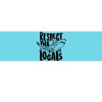 Respect The Locals Shark Week Lover Bumper Sticker