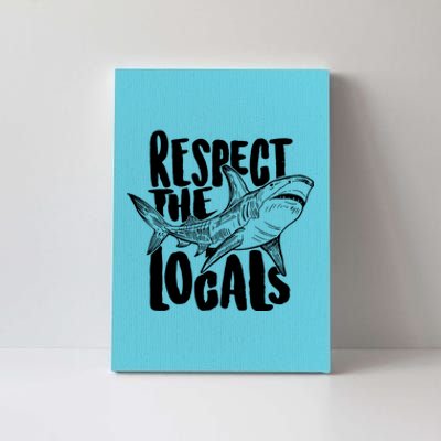 Respect The Locals Shark Week Lover Canvas