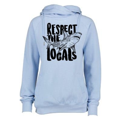 Respect The Locals Shark Week Lover Womens Funnel Neck Pullover Hood