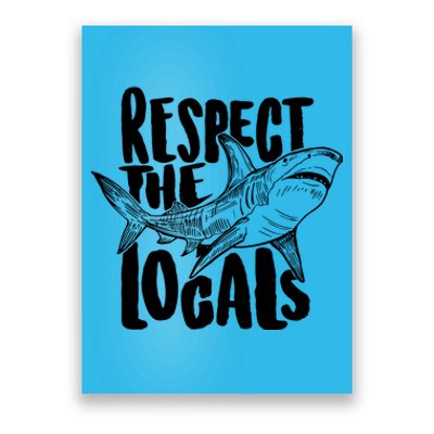 Respect The Locals Shark Week Lover Poster