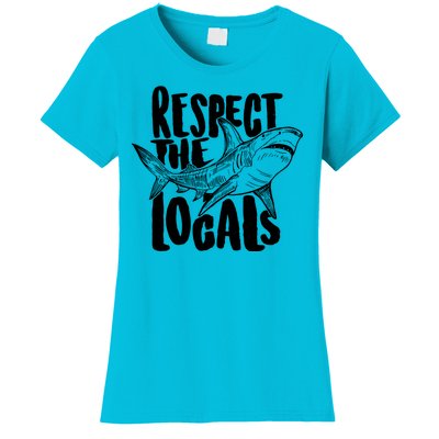 Respect The Locals Shark Week Lover Women's T-Shirt