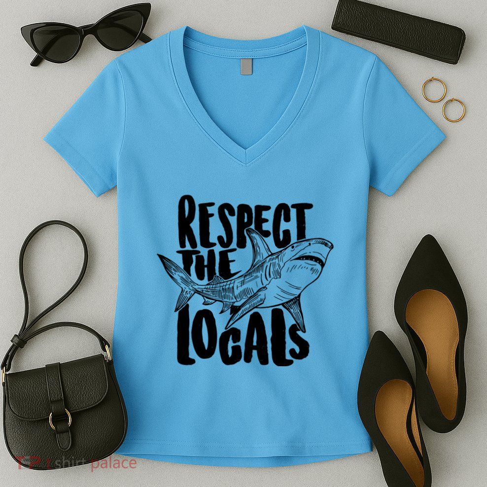 Respect The Locals Shark Week Lover Women's V-Neck T-Shirt