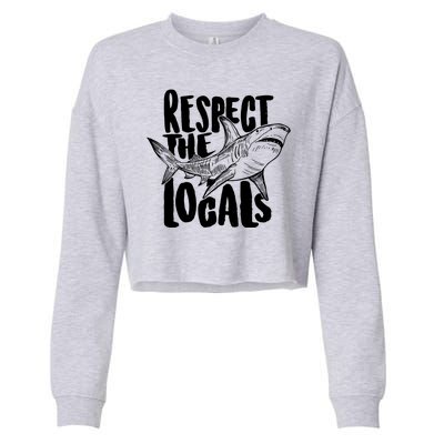 Respect The Locals Shark Week Lover Cropped Pullover Crew