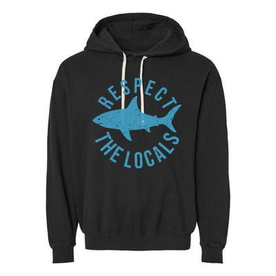 Respect The Locals Warning Shark Week Garment-Dyed Fleece Hoodie
