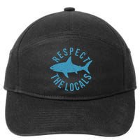 Respect The Locals Warning Shark Week 7-Panel Snapback Hat