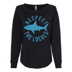 Respect The Locals Warning Shark Week Womens California Wash Sweatshirt