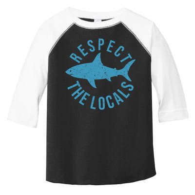 Respect The Locals Warning Shark Week Toddler Fine Jersey T-Shirt