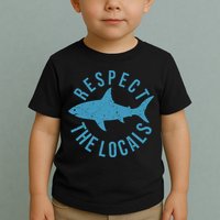Respect The Locals Warning Shark Week Toddler T-Shirt