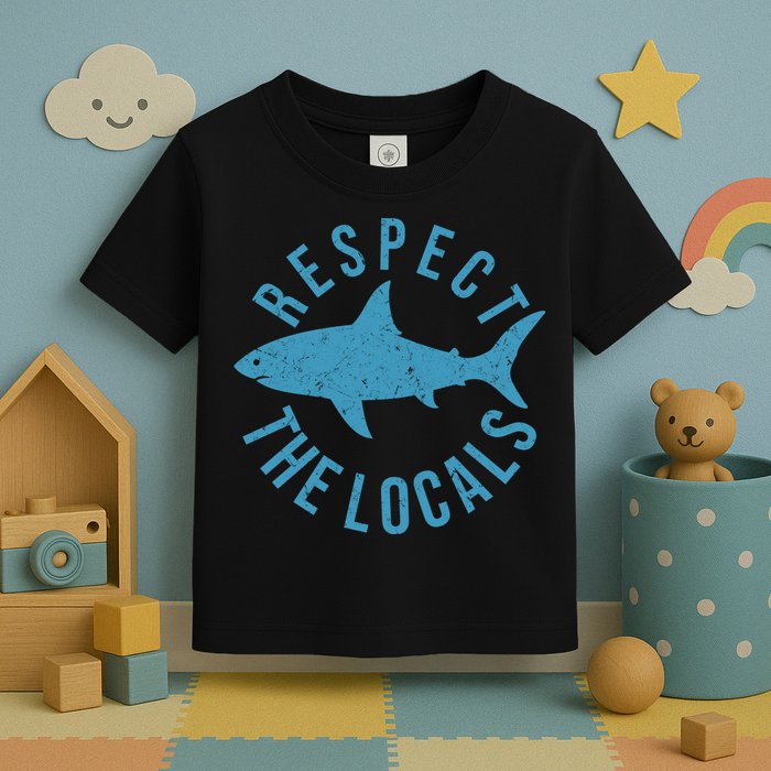 Respect The Locals Warning Shark Week Toddler T-Shirt