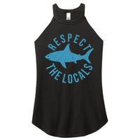 Respect The Locals Warning Shark Week Women's Perfect Tri Rocker Tank