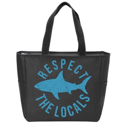 Respect The Locals Warning Shark Week Zip Tote Bag