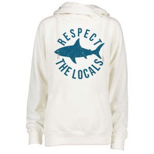 Respect The Locals Warning Shark Week Womens Funnel Neck Pullover Hood