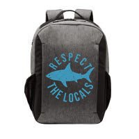 Respect The Locals Warning Shark Week Vector Backpack
