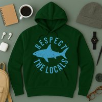 Respect The Locals Warning Shark Week Hoodie