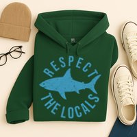 Respect The Locals Warning Shark Week Hoodie