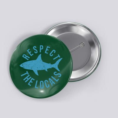 Respect The Locals Warning Shark Week Button