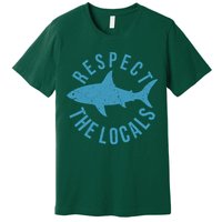 Respect The Locals Warning Shark Week Premium T-Shirt