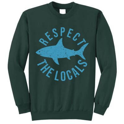 Respect The Locals Warning Shark Week Tall Sweatshirt