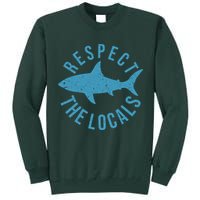 Respect The Locals Warning Shark Week Tall Sweatshirt