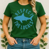 Respect The Locals Warning Shark Week Womens T-Shirt