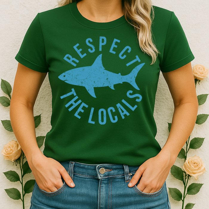 Respect The Locals Warning Shark Week Womens T-Shirt