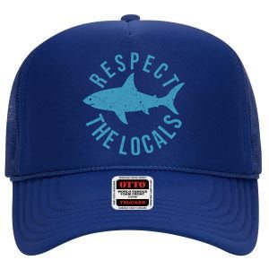 Respect The Locals Warning Shark Week High Crown Mesh Back Trucker Hat