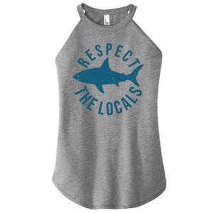 Respect The Locals Warning Shark Week Women's Perfect Tri Rocker Tank