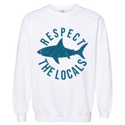 Respect The Locals Warning Shark Week Garment-Dyed Sweatshirt