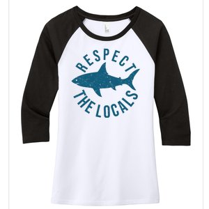 Respect The Locals Warning Shark Week Women's Tri-Blend 3/4-Sleeve Raglan Shirt