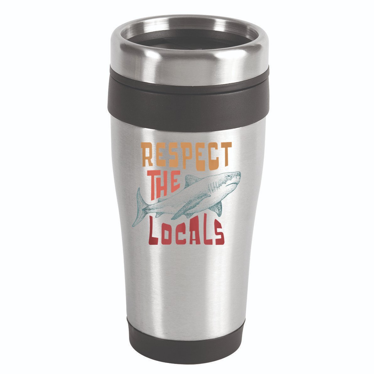Respect The Locals Shark Ocean Animal Rights Biology Life 16oz Travel Tumbler