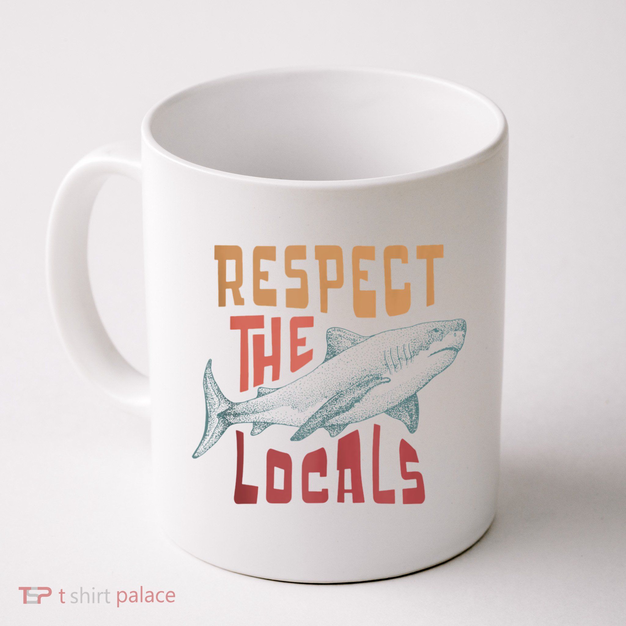 Respect The Locals Shark Ocean Animal Rights Biology Life Mug