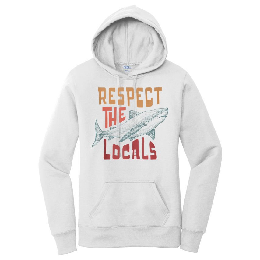 Respect The Locals Shark Ocean Animal Rights Biology Life Women's Pullover Hoodie