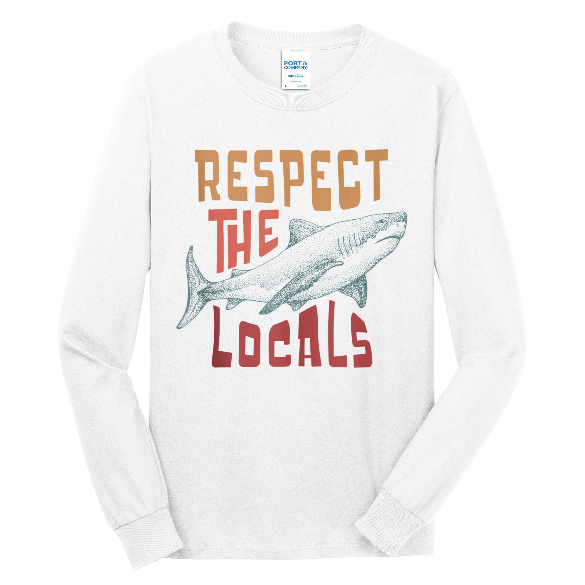Respect The Locals Shark Ocean Animal Rights Biology Life Tall Long Sleeve T-Shirt