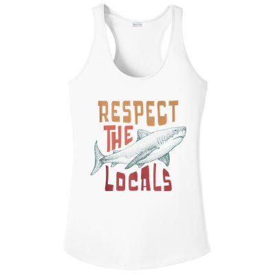 Respect The Locals Shark Ocean Animal Rights Biology Life Ladies PosiCharge Competitor Racerback Tank