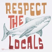Respect The Locals Shark Ocean Animal Rights Biology Life Poster