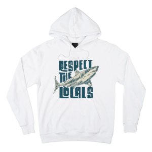 Respect The Locals Hoodie