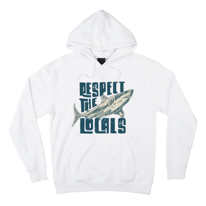 Respect The Locals Hoodie