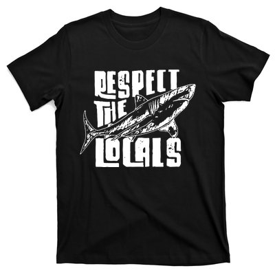 Respect The Locals T-Shirt