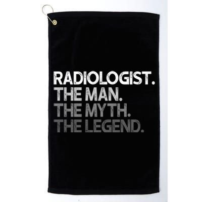 Radiologist The Myth Legend Gift Platinum Collection Golf Towel