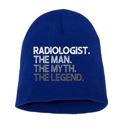 Radiologist The Myth Legend Gift Short Acrylic Beanie