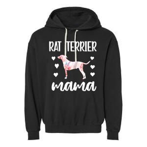 Rat Terrier Mama Rat Terrier Dog Owner Rat Terrier Mom Gift Garment-Dyed Fleece Hoodie