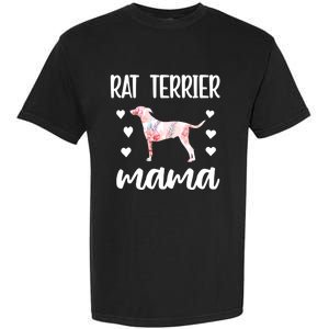 Rat Terrier Mama Rat Terrier Dog Owner Rat Terrier Mom Gift Garment-Dyed Heavyweight T-Shirt