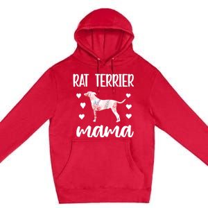 Rat Terrier Mama Rat Terrier Dog Owner Rat Terrier Mom Gift Premium Pullover Hoodie