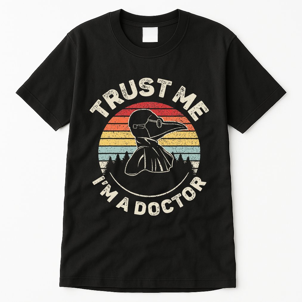 Retro Trust Me IM A Doctor Plague Tall T-Shirt